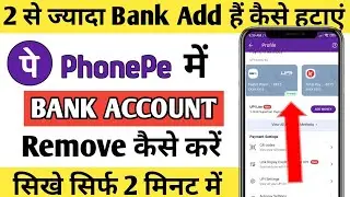 Phonepe me 2 account hai 1 Delete kaise kare 2024 | Phone pe bank account remove kaise kare