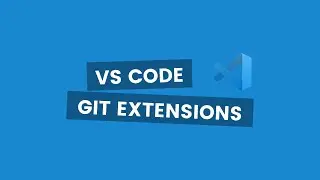 Top Visual Studio Code Git Extensions in 2020