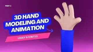 3D Hand Modeling and Animation in Blender (Under 15 minutes)