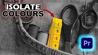 HOW TO ISOLATE COLOURS IN PREMIERE PRO