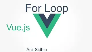 Vue js tutorial for beginners  #7 for loop