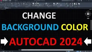 How to change background color of AutoCAD 2024