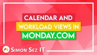Monday.com Board Views - Calendar and Workload Views