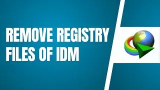 How To Remove Registry Files Of IDM 2024