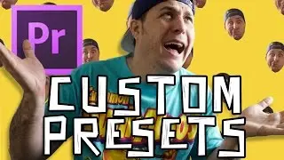 How To Make Presets In Adobe Premiere CC