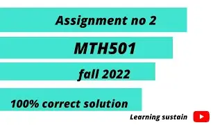 MTH501 Assignment 2 Solution Fall 2022 | MTH501 Assignment 2 Solution 2022 l Learning sustain