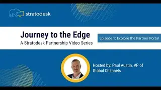 Journey to the Edge - Episode 1: Explore the Partner Portal