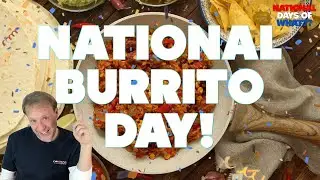 Happy National Burrito Day | April 1st | The Chef cooks and Kevin eats a burrito!