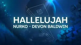 Nurko - Hallelujah (ft. Devon Baldwin) [Official Lyric Video]