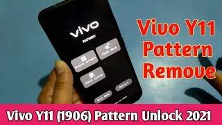 vivo y11 (1906) pin & pattern unlock @TechSelfish