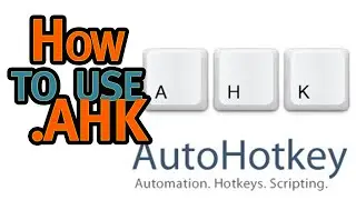 How to use .AHK files and How to run AutoHotkey Scripts and Bots