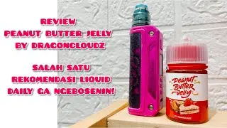 REVIEW PEANUT BUTTER JELLY BY DRAGONCLOUDZ