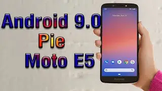 Install Android 9.0 pie on Moto E5 (Pixel Experience ROM) - How to Guide!