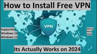 How to Install Free VPN on Windows 10/11 !! Its Actually Works 2024 !! Step By Step Guide !!