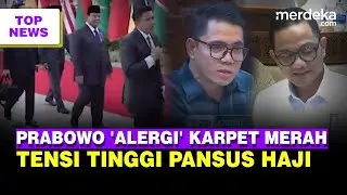 Prabowo Masih Alergi Injak Karpet Merah | Arteria Tensi Tinggi di Pansus Haji DPR