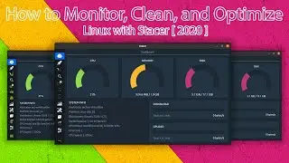 How to Monitor, Clean, and Optimize Linux with Stacer [ 2020 ]