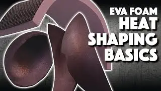 EVA Foam Heat Shaping Basics