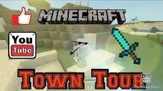 Minecratf Town Tour