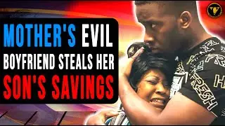 Mother's Evil Boyfriend Steals Her Son's Savings, Watch What She Does To Him.