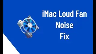 21.5 inch iMac Noisy Fan Fix 2022