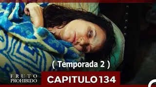 Fruto Prohibido Capitulo 134 Nueva Temporada (Doblado en Español)