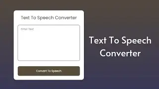 Text to Speech Converter in HTML CSS & JavaScript