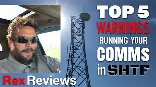 Top 5 WARNINGS for running COMMs in SHTF ~ Rex Reviews