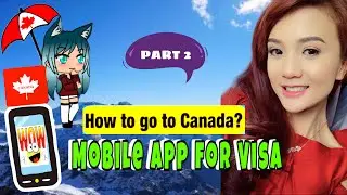 HOW TO GO TO CANADA? PART 2 (ALL KINDS OF VISA EXPOSED + MOBILE APP FOR VISA)