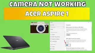 How to Fix Acer Aspire 1 Camera Not Working Problem