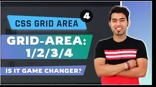 What is CSS GRID AREA? Is It Game Changer Or Not? CSS Grid in Hindi P-4