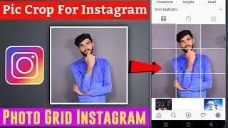 How To Post Grid Photo On Instagram | 9 Big cut Picture For instagram | instagram croped pictures