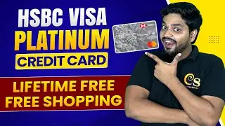 HSBC Visa Platinum Credit Card | Lifetime Free | Best Shopping Credit Card? How To Apply?