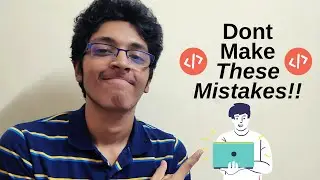 5 Mistakes Beginners Learning To Code Make and How You MUST Avoid Them | 