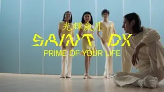Saint DX - Prime of Your Life (Official Music Video)