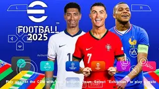 eFOOTBALL PES 2025 PPSSPP EURO 2024 NEW PROMOTED TEAMS KITS 2024/25 REAL FACES & LATEST TRANSFERS