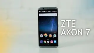 ZTE Axon 7 - как-то даже неожиданно хорошо!