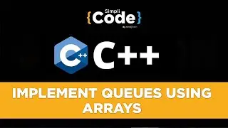 Implementation of Queue using Array | Queue in Data Structure | Data Structure Tutorial | SimpliCode