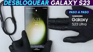 Cómo Desbloquear Samsung Galaxy S23 | Liberación de Red, Eliminación de Contraseña y Cuenta Google