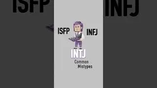 INTJ Common Mistypes