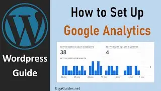 Wordpress Guide: How to Set Up Google Analytics for Your Website