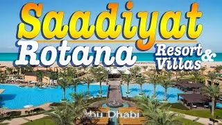 Saadiyat Rotana Resort & villas Abu Dhabi, Hotel Review, Luxury 5 Star Hotels