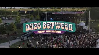 Daze Between New Orleans 2022 Official Recap Video