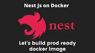 Nest Js on Docker for Production - Multi stage docker build to create light image