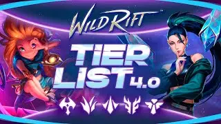 ¡LA TIER LIST DE WILD RIFT EN EL 4.0! LOS MEJORES CAMPEONES PARA CADA POSICION | Navalha - Wild Rift