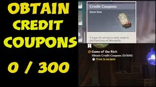 Obtain credit coupons (0/300) genshin impact world quest (4th step)game of the rich