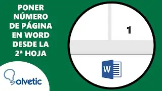 Cómo poner Número de Pagina en Word desde la Segunda Hoja