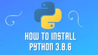 How to Install Python 3.8.3 on Windows 10