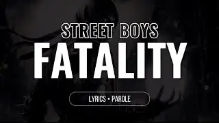 STREET BOYS • FATALITY + LYRICS {TN-L}