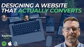 How to Create a Website that ACTUALLY Converts (with James Hipkin)