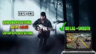 Days Gone 60Fps Setting   Low end pc | Lag Fixed On Low End Pc ✅